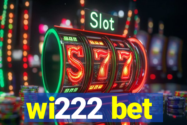 wi222 bet